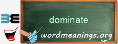 WordMeaning blackboard for dominate